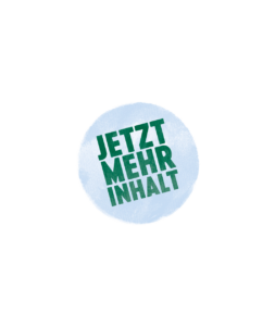Ein runder blauer Kreis. In diesem Kreis steht in grün der Schriftzug: "Jetzt mehr Inhalt"
